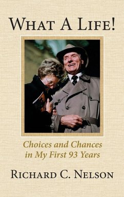 Cover What a Life! Choices and Chances in My First 93 Years