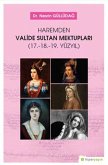 Haremden Valide Sultan Mektuplari 17. 18. 19. Yüzyil Haremden Valide Sultan Mektuplari 17. 18. 19. Yüzyil