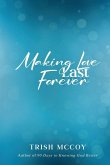 Making Love Last Forever Making Love Last Forever