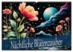 Nächtliche Blütenzauber (Wandkalender 2026 DIN A2 quer), CALVENDO Monatskalender