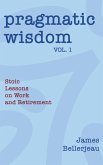 Pragmatic Wisdom Vol. 1