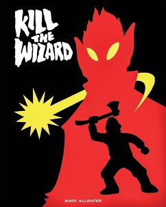 Kill The Wizard - Allender, Mark