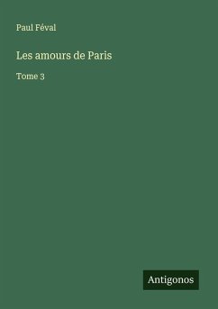 Les amours de Paris - Féval, Paul