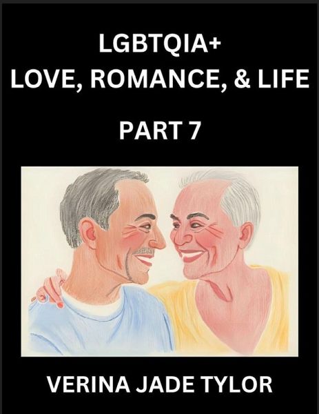 LGBTQIA+ Love, Romance, Sex, and Life (Part 7)- Queer Voices, Resilient Lives, Short Essays on Rights, Social Life, Experiences and Challenges of Being Lesbian, Gay, Queer and Non-binary, Identity, and Liberation, Fight for Rainbow Pride Equality LGBTQIA+ Love, Romance, Sex, and Life (Part 7)- Queer Voices, Resilient Lives, Short Essays on Rights, Social Life, Experiences and Challenges of Being Lesbian, Gay, Queer and Non-binary, Identity, and Liberation, Fight for Rainbow Pride Equality
