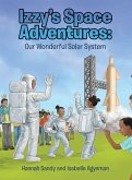 Izzy's Space Adventures Our Wonderful Solar System Izzy's Space Adventures Our Wonderful Solar System