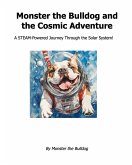Monster the Bulldog and the Cosmic Adventure Monster the Bulldog and the Cosmic Adventure