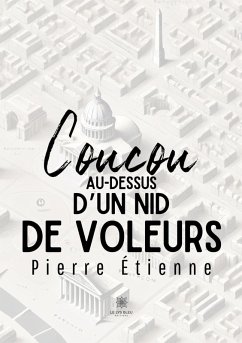Coucou au-dessus d'un nid de voleurs - Pierre Étienne