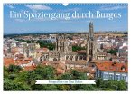 Ein Spaziergang durch Burgos (Wandkalender 2026 DIN A3 quer), CALVENDO Monatskalender Ein Spaziergang durch Burgos (Wandkalender 2026 DIN A3 quer), CALVENDO Monatskalender