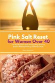 Pink Salt Reset for Women Over 40