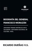 Biografía del General Francisco Morazán Biografía del General Francisco Morazán