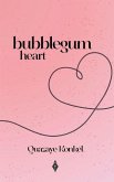 Bubblegum Heart Bubblegum Heart