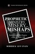 Prophetic Ministry, Misery, and Mishaps - Bild 1
