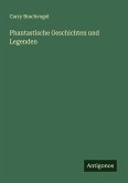 Phantastische Geschichten und Legenden Phantastische Geschichten und Legenden