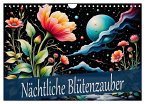 Nächtliche Blütenzauber (Wandkalender 2026 DIN A4 quer), CALVENDO Monatskalender