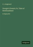 Georgie's Present; Or, Tales of Newfoundland