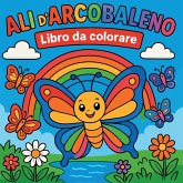 Ali d'Arcobaleno - Libro da colorare
