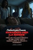 Costruito per l'amore, spezzato per la morte Costruito per l'amore, spezzato per la morte