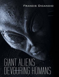 GIANT ALIENS DEVOURING HUMANS - Dicandio, Francis