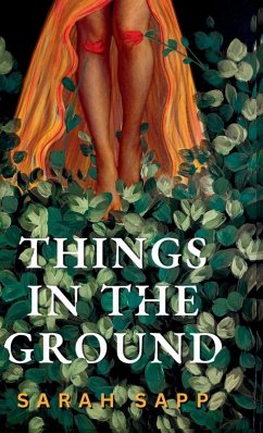 Things in the Ground - Sapp, Sarah