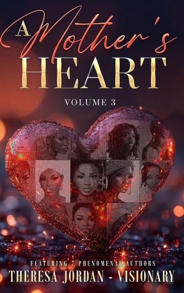 A Mother's Heart Anthology Volume 3 A Mother's Heart Anthology Volume 3