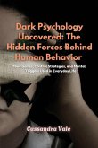 Dark Psychology Uncovered Dark Psychology Uncovered