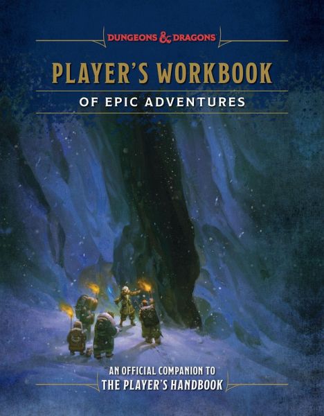 Player's Workbook of Epic Adventures (Dungeons & Dragons) Player's Workbook of Epic Adventures (Dungeons & Dragons)