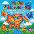 Ailes d'Arc-en-ciel - Livre de coloriage papillons Ailes d'Arc-en-ciel - Livre de coloriage papillons