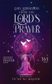 Daily affirmations from The Lord's prayer Daily affirmations from The Lord's prayer