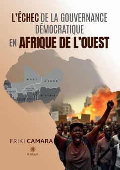 L'échec de la gouvernance démocratique en Afrique de l'Ouest - Friki Camara