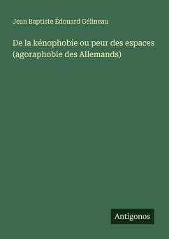 Cover De la kénophobie ou peur des espaces (agoraphobie des Allemands)