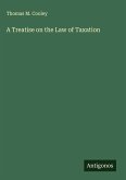 A Treatise on the Law of Taxation A Treatise on the Law of Taxation