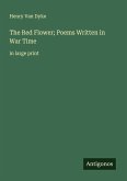 The Red Flower; Poems Written in War Time