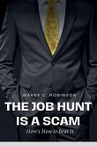 The Job Hunt is a Scam The Job Hunt is a Scam
