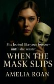 When The Mask Slips When The Mask Slips