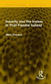 Insanity and the Insane in Post-Famine Ireland