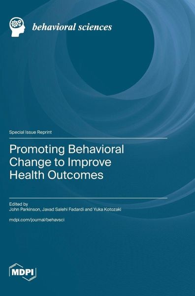 Promoting Behavioral Change to Improve Health Outcomes Promoting Behavioral Change to Improve Health Outcomes