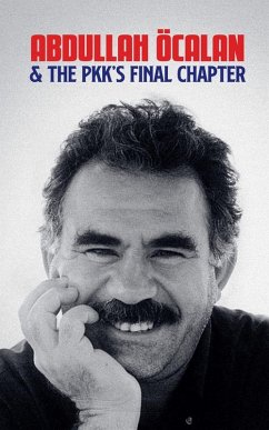 Abdullah Öcalan and the PKK's Final Chapter - Ahadi, Borna