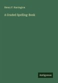 A Graded Spelling-Book