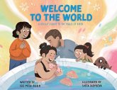 Welcome to the World Welcome to the World