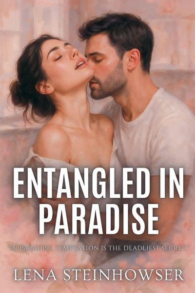 Entangled in Paradise Entangled in Paradise