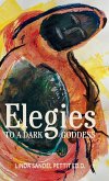 Elegies to a Dark Goddess Elegies to a Dark Goddess