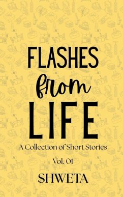Flashes from Life - Shweta