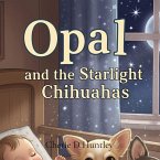 Opal and the Starlight Chihuahas Opal and the Starlight Chihuahas