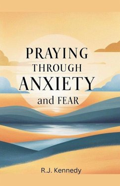 Cover Praying Through Anxiety and Fear