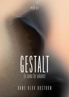 Gestalt - En tanke för ankomst - Boström, Hans-Olov Gestalt - En tanke för ankomst - Boström, Hans-Olov