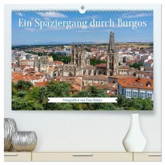 Ein Spaziergang durch Burgos (hochwertiger Premium Wandkalender 2026 DIN A2 quer), Kunstdruck in Hochglanz - Calvendo;Rabus, Tina Ein Spaziergang durch Burgos (hochwertiger Premium Wandkalender 2026 DIN A2 quer), Kunstdruck in Hochglanz - Calvendo;Rabus, Tina