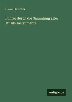 Cover Führer durch die Sammlung alter Musik-Instrumente