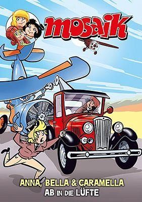 MOSAIK Anna, Bella & Caramella-Ab in die Lüfte MOSAIK Anna, Bella & Caramella-Ab in die Lüfte