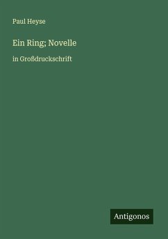 Ein Ring; Novelle - Heyse, Paul