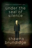 Under The Seal of Silence Book 1